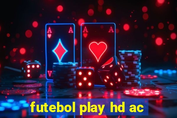 futebol play hd ac